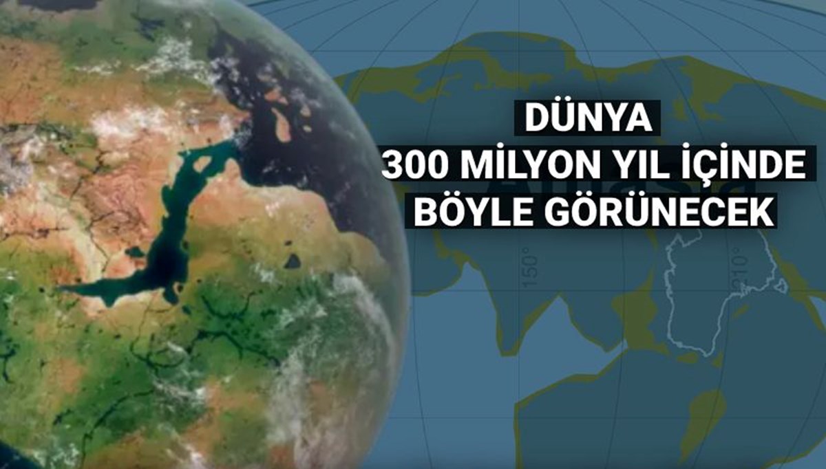 Dünya 300 milyon içinde böyle görünecek: Türkiye Amasia adlı süper kıtanın neresinde yer alacak?